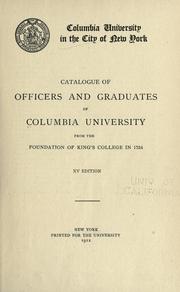Cover of: Catalogue of officers and graduates of Columbia university from the foundation of King's college in 1754
