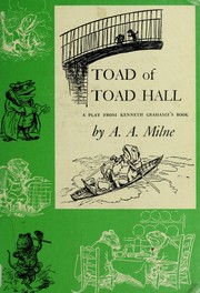 Cover of: Toad of Toad Hall: a play from Kenneth Grahame's book 'The wind in the willows'.