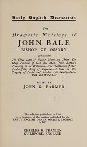 Cover of: The dramatic writings of John Bale, Bishop of Ossory