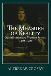 best books about Measurement The Measure of Reality: Quantification in Western Europe, 1250-1600