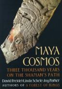 best books about Guatemala Maya Cosmos: Three Thousand Years on the Shaman's Path