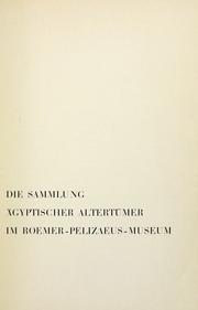 Cover image for Die Sammlung ägyptischer Altertümer Im Roemer-Pelizaeus-Museum
