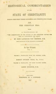 Cover of: Historical commentaries on the state of Christianity during the first three hundred and twenty-five years from the Christian era