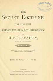 Cover of: The secret doctrine: the synthesis of science, religion, and philosophy