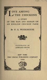 Cover of: Love among the chickens / by P. G. Wodehouse