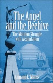 best books about mormon history The Angel and the Beehive: The Mormon Struggle with Assimilation