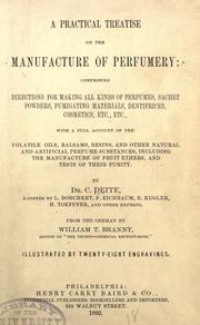 Cover of: A practical treatise on the manufacture of perfumery