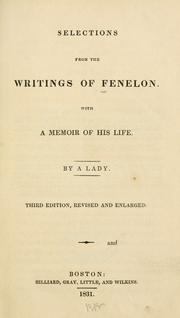 Cover of: Selections from the writings of Fenelon: With a memoir of his life.