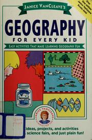 Cover of: Janice VanCleave's geography for every kid