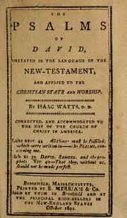 Cover of: Psalms of David imitated in the language of the New Testament: and applied to the Christian state and worship