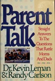 Cover of: Parent Talk: Streight Answers to the Questions That Rattle Moms and Dads