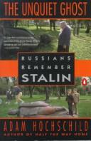 best books about The Fall Of The Soviet Union The Unquiet Ghost: Russians Remember Stalin