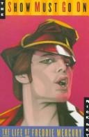 Cover of: Queen: The show must go on!