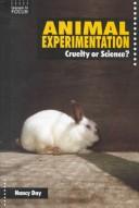 best books about Animal Testing Animal Experimentation: Cruelty or Science?