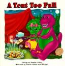 Cover of: A tent too full: with Barney & Baby Bop