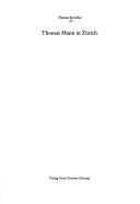 Cover of: Thomas Mann in Zürich