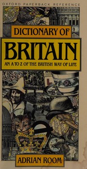 Cover of: Dictionary of Britain: an A-Z of the British way of life.