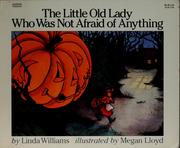 Cover of: The Little Old Lady Who Was Not Afraid of Anything