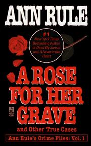 Cover of: A rose for her grave: and other true cases