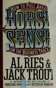 Cover of: Horse Sense: The Key to Success Is Finding a Horse to Ride