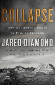 best books about civilization Collapse: How Societies Choose to Fail or Succeed