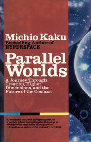 Cover of: Parallel Worlds: A Journey Through Creation, Higher Dimensions, and the Future of the Cosmos