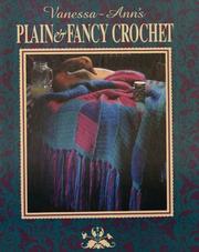 Cover of: Vanessa-Ann's plain & fancy crochet