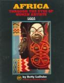 Cover of: Africa through the eyes of women artists
