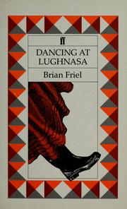 Cover of: Dancing at Lughnasa: a play