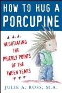 Cover of: How to hug a porcupine