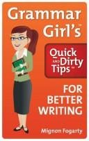 best books about English Grammar Grammar Girl's Quick and Dirty Tips for Better Writing