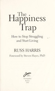 best books about worrying The Happiness Trap: How to Stop Struggling and Start Living