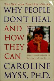 Cover of: Why people don't heal and how they can