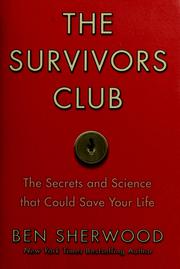 Cover of: The survivors club: The Secrets and Science that Could Save Your Life