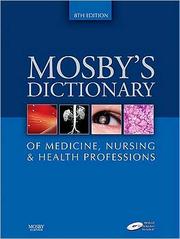 Cover of: Mosby's dictionary of medicine, nursing & health professions