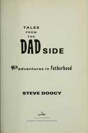 Cover of: Tales from the dad side: misadventures in fatherhood