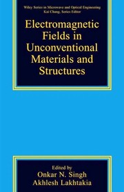 Cover of: Electromagnetic fields in unconventional materials and structures