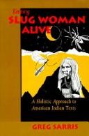 Cover of: Keeping Slug Woman alive