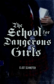 best books about Boarding School The School for Dangerous Girls