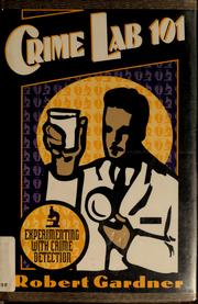 Cover of: Crime lab 101: experimenting with crime detection