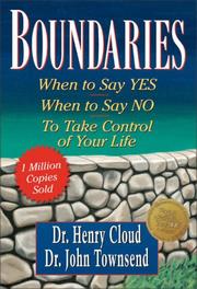 Cover of: Boundaries: When to Say YES, When to Say NO, to Take Control of Your Life