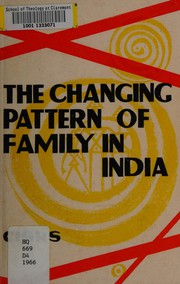 Cover of: The changing pattern of family in India
