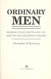 Cover of: Ordinary Men: Reserve Police Battalion 101 and the Final Solution in Poland