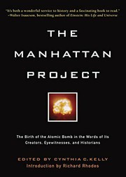 best books about the atomic bomb The Manhattan Project: The Birth of the Atomic Bomb in the Words of Its Creators, Eyewitnesses, and Historians