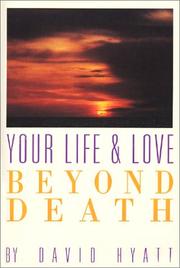 Cover of: Your life and love beyond death