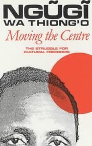 Cover of: Moving the centre: the struggle for cultural freedoms