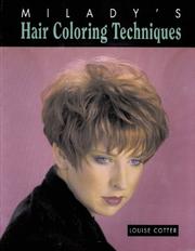 Cover of: Milady's hair coloring techniques