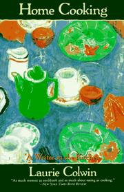 Cover of: Home cooking: A Writer in the Kitchen