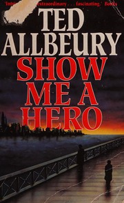 Cover of: Show me a hero