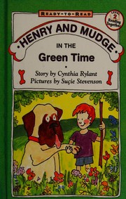 Cover of: Henry and Mudge in the green time: the third book of their adventures